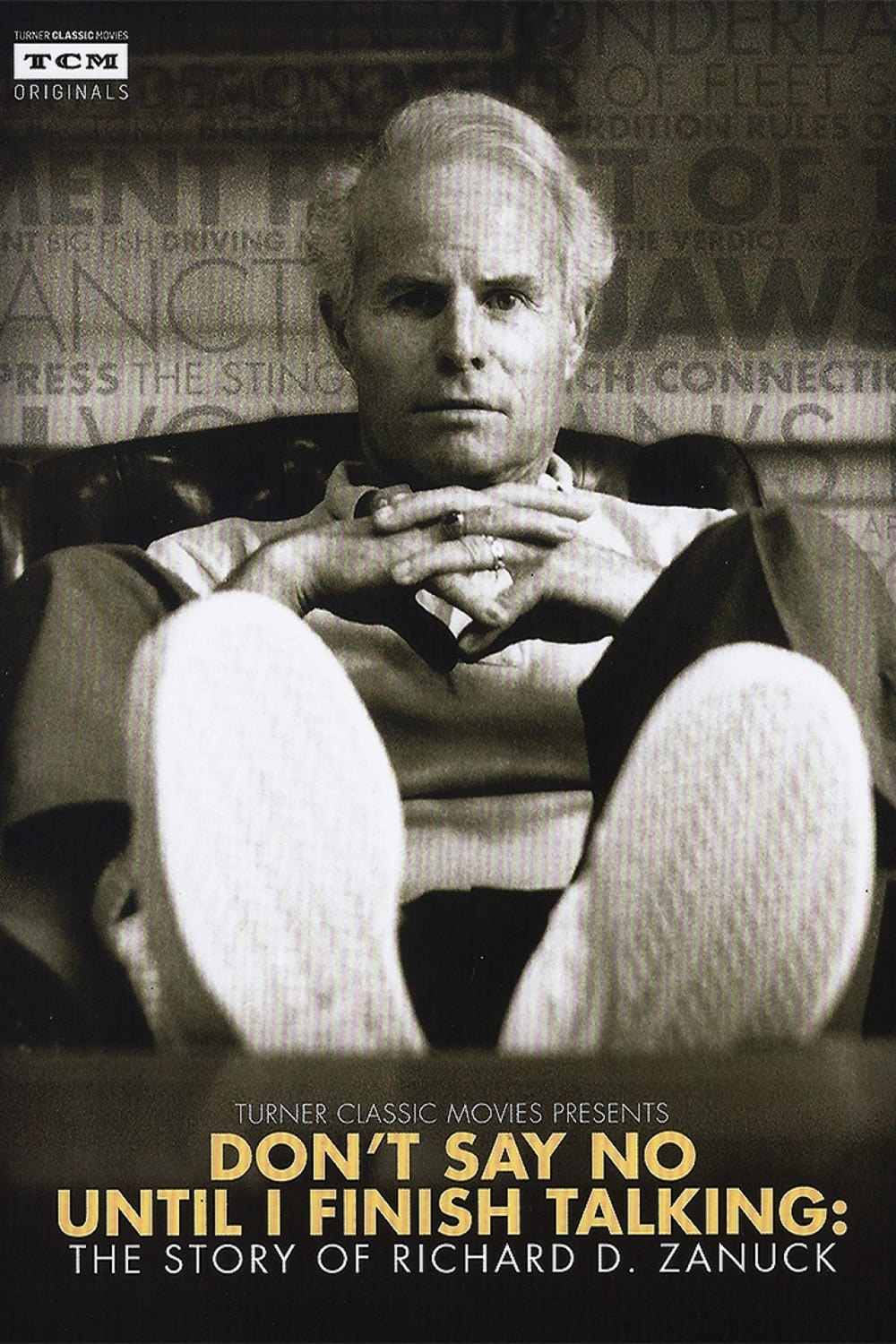 Постер Don't Say No Until I Finish Talking: The Story of Richard D. Zanuck